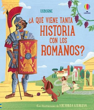 �A QUE TANTA HISTORIA CON LOS ROMANOS?