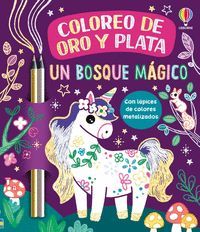COLOREO DE ORO Y PLATA: UN BOSQUE M�GICO