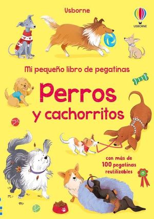 PERROS Y CACHORRITOS. MI PEQUEO LIBRO DE PEGATINAS