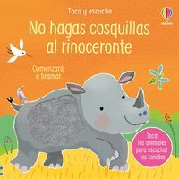 NO HAGAS COSQUILLAS AL RINOCERONTE (TOCO Y ESCUCHO)