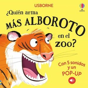 �QUIEN ARMA MAS ALBOROTO EN EL ZOO?