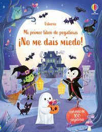 �NO ME DAIS MIEDO! MI PRIMER LIBRO DE PEGATINAS