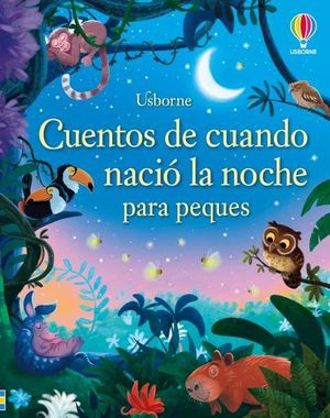 CUENTOS DE CUANDO NACI� LA NOCHE PARA PEQUES