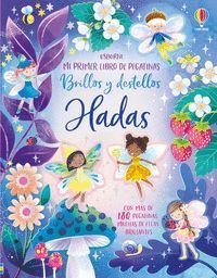 MI PRIMER LIBRO DE PEGATYINAS: BRILLOS Y DESTELLOS. HADAS