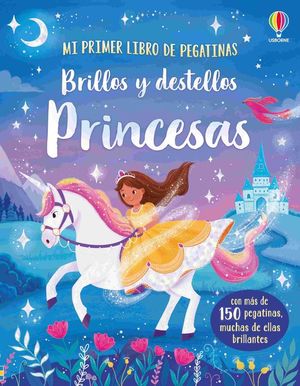 PRINCESAS. BRILLOS Y DESTELLOS MI PRIMER LIBRO DE PEGATINAS