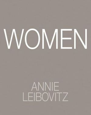 ANNIE LEIBOVITZ: WOMEN