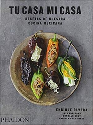 TU CASA MI CASA . RECETAS DE NUESTRA COCINA MEXICANA