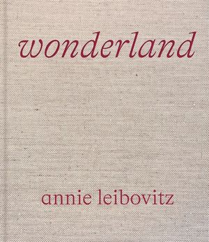 ANNIE LEIBOVITZ: WONDERLAND