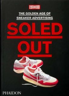 SOLED OUT. THE GOLDEN AGE OF SNEAKER ADVERTISING