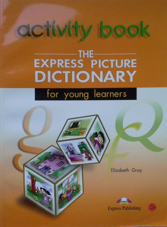 THE EXPRESS PICTURE DICTIONARY ACTIVITY BOOK