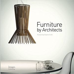 FURNITURE BY ARCHITECTS