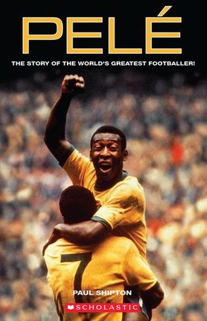 PELE THE STORY OF THE WORLDS GREATEST FOOTBALLER