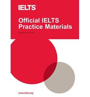 OFFICIAL IELTS PRACTICE MATERIALS 1 WITH AUDIO CD