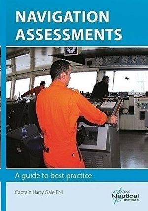 NAVIGATION ASSESSMENTS: A GUIDE TO GOOD PRACTICE