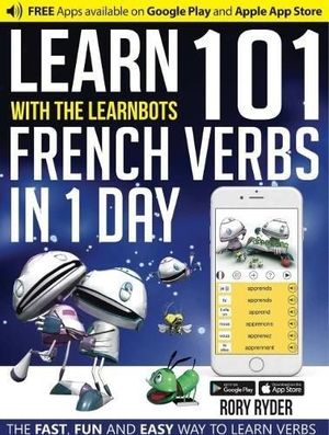 LEARN 101 FRENCH VERBS IN 1 DAY