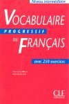 INTERMEDIAIRE VOCABULAIRE PROGRESSIF DU FRANAIS. 250 EXERCICES