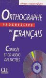 ORTHOGRAPHE PROGRESSIVE DU FRAN�AIS. INTERMEDIAIRE: CORRIGES... + CD