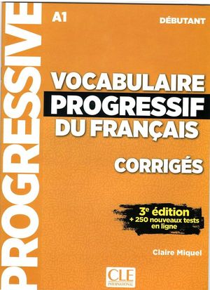 VOCABULAIRE PROGRESSIF DU FRANAIS DBUTANT A1 - CORRIGS
