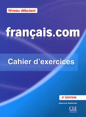 FRAN�AIS.COM DEBUTANT 2�ME �D - CAHIER D'EXERCICES