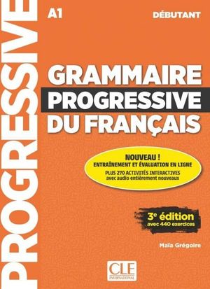 GRAMMAIRE PROGRESSIVE DU FRANAIS. DEBUTANT (A1) + CD
