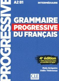 GRAMMAIRE PROGRESSIVE DU FRAN�AIS - INTERME�DIAIRE (A2-B1)