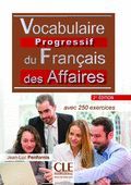 VOCABULAIRE PROGRESSIF DU FRAN�AIS DES AFFAIRES - INTERM�DIAIRE B1