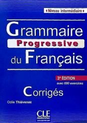 GRAMMAIRE PROGRESSIVE DU FRAN�AIS INT�RMEDIAIRE CORRIG�S (3�EDICI�N)