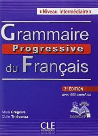 GRAMMAIRE PROGRESSIVE DU FRAN�AIS NIVEAU INT�RMEDIAIRE (3� EDICI�N)