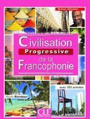 CIVILISATION PROGRESSIVE DE LA FRANCOPHONIE. DBUTANT