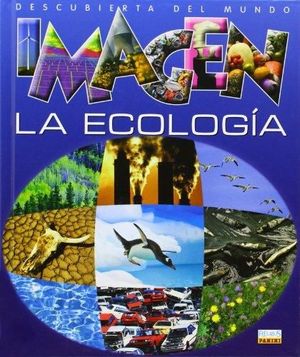 ECOLOGIA (IMAGEN DESCUBIERTA DEL MUNDO)