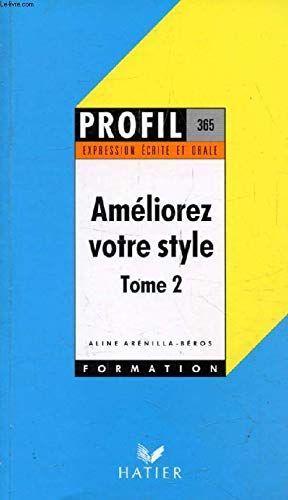 AMLIOREZ VOTRE STYLE - TOME 2