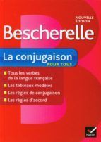 BESCHERELLE: LA CONJUGAISON POUR TOUS