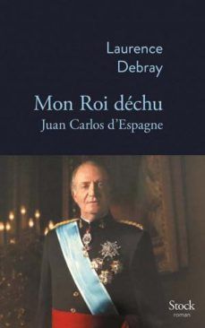 MON ROI DCHU - JUAN CARLOS DESPAGNE