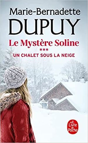 UN CHALET SOUS LA NEIGE (MYSTERE SOLINE 3)