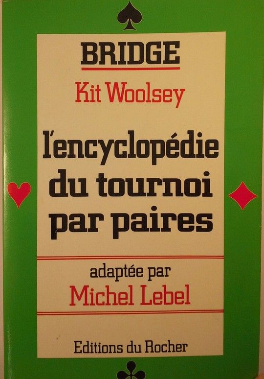 BRIDGE. L'ENCYCLOPEDIE DU TOURNOI PAR PAIRES