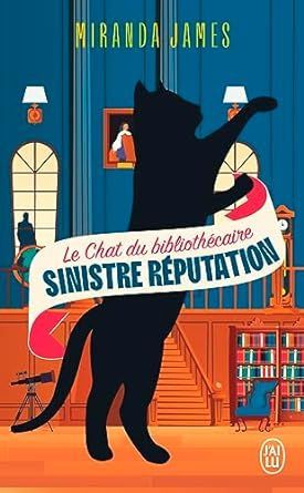 LE CHAT DU BIBLIOTHECAIRE 4. SINISTRE REPUTATION