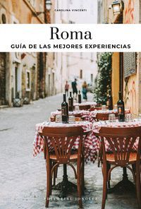 ROMA. GUIA DE LAS MEJORES EXPERIENCIAS