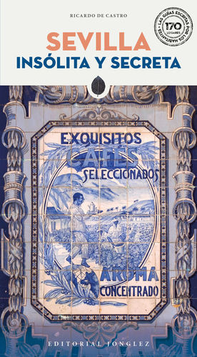 SEVILLA INSLITA Y SECRETA