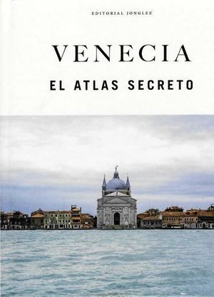 VENECIA. EL ATLAS SECRETO