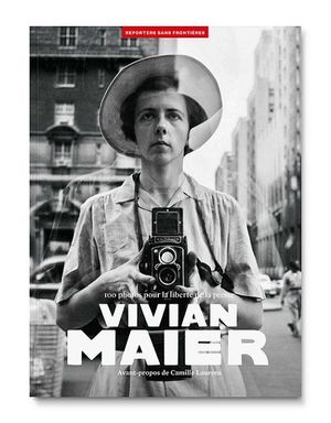 100 PHOTOS PUR LA LIBERTE DE LA PRESSE N 79. VIVIAN MAIER