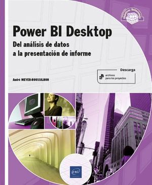 POWER BI DESKTOP - DEL ANLISIS DE DATOS A LA PRESENTACIN DE INFORMES