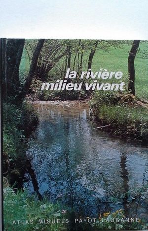 LA RIVI�RE - MILIEU VIVANT