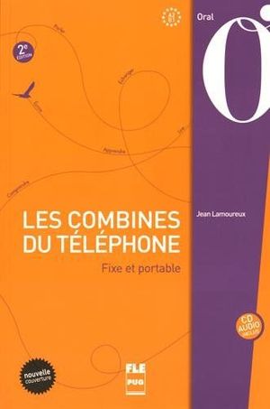 LES COMBINES DU TLPHONE : FIXE ET PORTABLE (1CD AUDIO)
