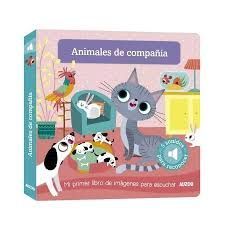 ANIMALES DE COMPAA: MI PRIMER LIBRO DE IMGENES PARA ESCUCHAR