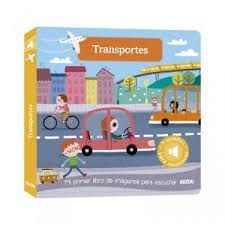 TRANSPORTES: MI PRIMER LIBRO DE IMGENES PARA ESCUCHAR