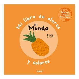 MI LIBRO DE OLORES Y COLORES: EL MUNDO