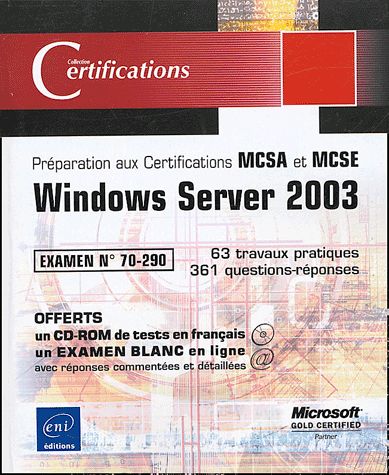 PREPARATION AUX CERTIDICATIONS MCSA ET MCSE WINDOWS SERVER 2003 EXAMEN