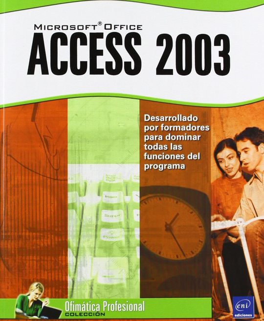 MICROSOFT OFFICE ACCESS 2003.COLECCION OFIMATICA PROFESIONAL