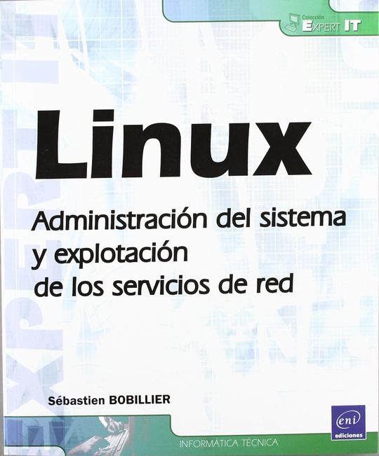 LINUX. ADMINISTRACION DEL SISTEMA Y EXPLOTACION DE LOS SERVI