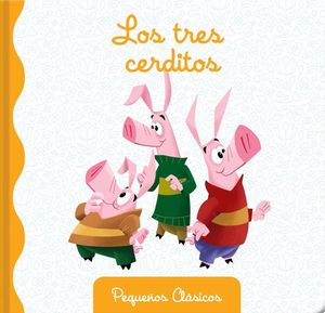 LOS TRES CERDITOS (PEQUEOS CLASICOS)